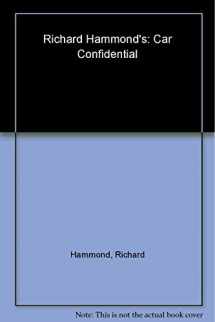 9780297844457-0297844458-Richard Hammond's Car Confidential: The Odd, the Mad, the Bad and the Curious
