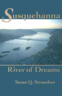 9780801846021-0801846021-Susquehanna, River of Dreams