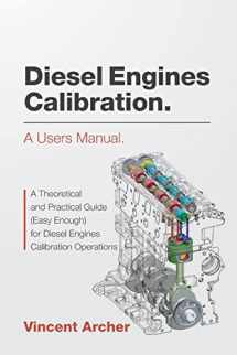 9781539152194-1539152197-Diesel Engines Calibration. A users manual.: A theoretical and practical guide (easy enough) for diesel engines calibration operations