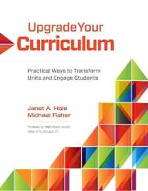 9781416614906-1416614907-Upgrade Your Curriculum: Practical Ways to Transform Units and Engage Students