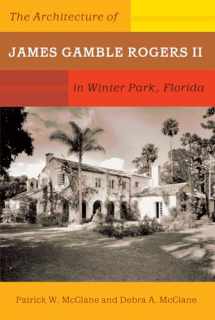 9780813027708-0813027705-The Architecture of James Gamble Rogers II in Winter Park, Florida