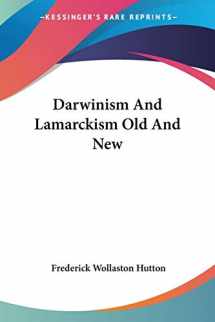 9781428621817-1428621814-Darwinism And Lamarckism Old And New