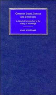 9780521430401-0521430402-Common Sense, Science and Scepticism: A Historical Introduction to the Theory of Knowledge
