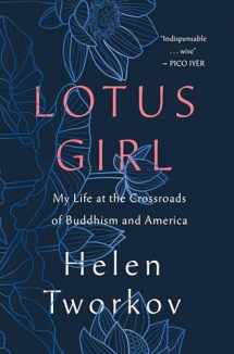 9781250321558-1250321557-Lotus Girl: My Life at the Crossroads of Buddhism and America