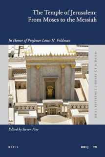 9789004192539-9004192530-The Temple of Jerusalem: From Moses to the Messiah: In Honor of Professor Louis H. Feldman (The Brill Reference Library of Judaism, 29)
