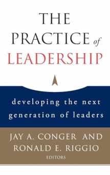 9780787983055-0787983055-The Practice of Leadership: Developing the Next Generation of Leaders