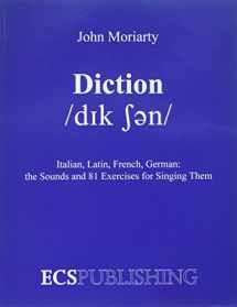 9780911318098-0911318097-Diction Italian, Latin, French, German...the Sounds and 81 Exercises for Singing Them