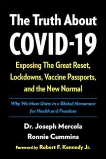 9781645021513-1645021513-The Truth About COVID-19: Exposing The Great Reset, Lockdowns, Vaccine Passports, and the New Normal
