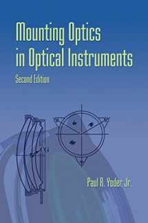 9781510631540-1510631542-Mounting Optics in Optical Instruments, 2nd Edition