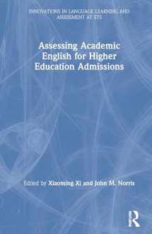 9780815350637-0815350635-Assessing Academic English for Higher Education Admissions (Innovations in Language Learning and Assessment at ETS)