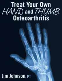 9781642376470-1642376477-Treat Your Own Hand and Thumb Osteoarthritis