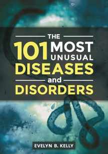 9781610696753-1610696751-The 101 Most Unusual Diseases and Disorders
