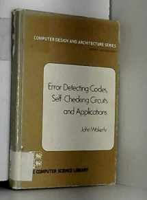 9780444002563-0444002561-Error detecting codes, self-checking circuits and applications (Computer design and architecture series)