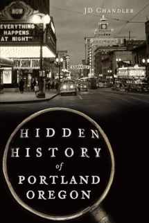 9781626191983-1626191980-Hidden History of Portland, Oregon