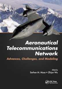 9781498705042-1498705049-Aeronautical Telecommunications Network: Advances, Challenges, and Modeling