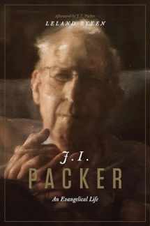 9781433542527-1433542528-J. I. Packer: An Evangelical Life
