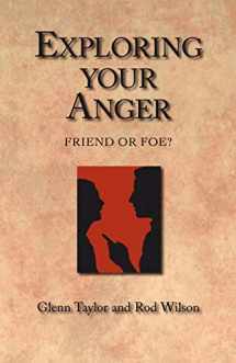 9781573832496-1573832499-Exploring Your Anger: Friend or Foe?