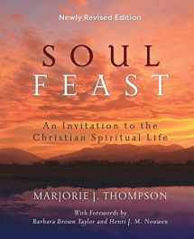 9780664239244-0664239242-Soul Feast, Newly Revised Edition: An Invitation to the Christian Spiritual Life