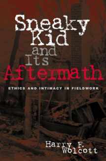 9780759103122-0759103127-Sneaky Kid and Its Aftermath: Ethics and Intimacy in Fieldwork