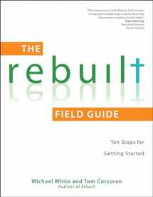9781594717017-159471701X-The Rebuilt Field Guide: Ten Steps for Getting Started (A Rebuilt Parish Book)