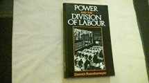 9780745602202-0745602207-Power and the Division of Labour