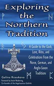 9781564147912-1564147916-Exploring the Northern Tradition: A Guide to the Gods, Lore, Rites, and Celebrations From the Norse, German, and Anglo-Saxon Traditions (Exploring Series)