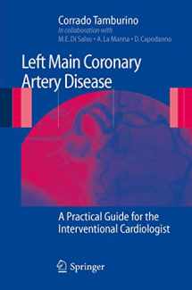 9788847014299-8847014298-Left Main Coronary Artery Disease: A Practical Guide for the Interventional Cardiologist