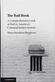 9781107131361-1107131367-The Bail Book: A Comprehensive Look at Bail in America's Criminal Justice System