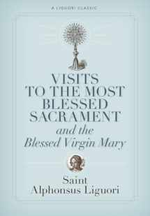 9780892437702-0892437707-Visits to the Most Blessed Sacrament and the Blessed Virgin Mary (A Liguori Classic)