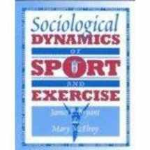 9780895823281-0895823284-Sociological Dynamics of Sport and Exercise