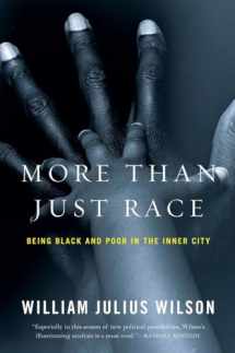 9780393337631-0393337634-More than Just Race: Being Black and Poor in the Inner City (Issues of Our Time)