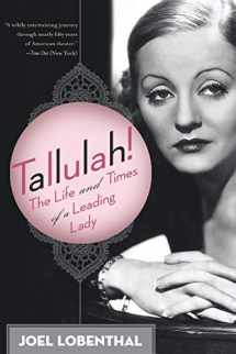9780060989064-0060989068-Tallulah!: The Life and Times of a Leading Lady