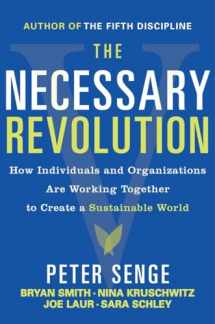 9780385519045-0385519044-The Necessary Revolution: How Individuals and Organizations Are Working Together to Create a Sustainable World