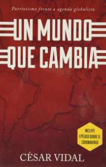 9781950604029-1950604020-Un Mundo Que Cambia: Patriotismo Frente a Agenda Globalista (Spanish Edition)