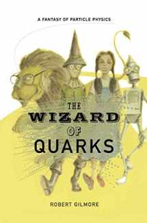 9780387950716-0387950710-The Wizard of Quarks: A Fantasy of Particle Physics