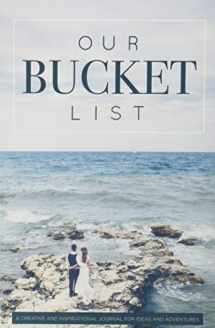 9781948209076-1948209071-Our Bucket List: A Creative and Inspirational Journal for Ideas and Adventures for Couples