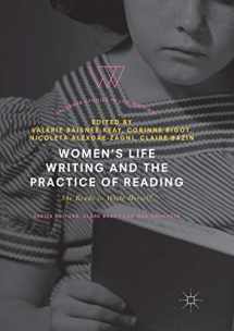 9783030091811-3030091813-Women's Life Writing and the Practice of Reading: She Reads to Write Herself (Palgrave Studies in Life Writing)