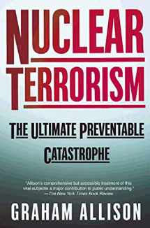 9780805078527-0805078525-Nuclear Terrorism: The Ultimate Preventable Catastrophe