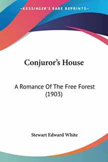 9781120181237-1120181232-Conjuror's House: A Romance Of The Free Forest (1903)