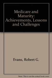 9780772515414-0772515417-Medicare and Maturity: Achievements, Lessons and Challenges