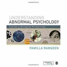 9781848608764-1848608764-Understanding Abnormal Psychology: Clinical and Biological Perspectives