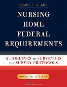 9780826107909-0826107907-Nursing Home Federal Requirements: Guidelines to Surveyors and Survey Protocols, 7th Edition