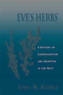 9780674270268-0674270266-Eve's Herbs: A History of Contraception and Abortion in the West