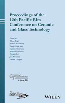 9781119494218-1119494214-Proceedings of the 12th Pacific Rim Conference on Ceramic and Glass Technology (Ceramic Transactions Series)