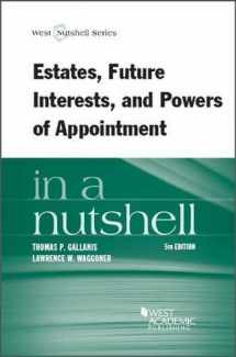 9780314290960-0314290966-Estates, Future Interests and Powers of Appointment in a Nutshell (Nutshells)