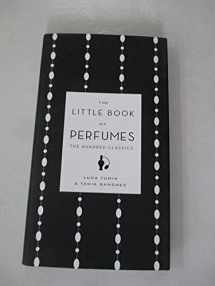 9780670023103-0670023108-The Little Book of Perfumes: The Hundred Classics