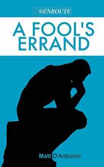 9781732414808-1732414807-A Fool's Errand: A Brief, Informal Introduction to Philosophy for Young Catholics