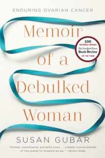 9780393345896-0393345890-Memoir of a Debulked Woman: Enduring Ovarian Cancer