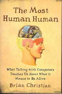 9780385533065-0385533063-The Most Human Human: What Talking with Computers Teaches Us About What It Means to Be Alive