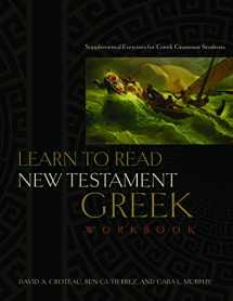 9780805447927-080544792X-Learn to Read New Testament Greek, Workbook: Supplemental Exercises for Greek Grammar Students